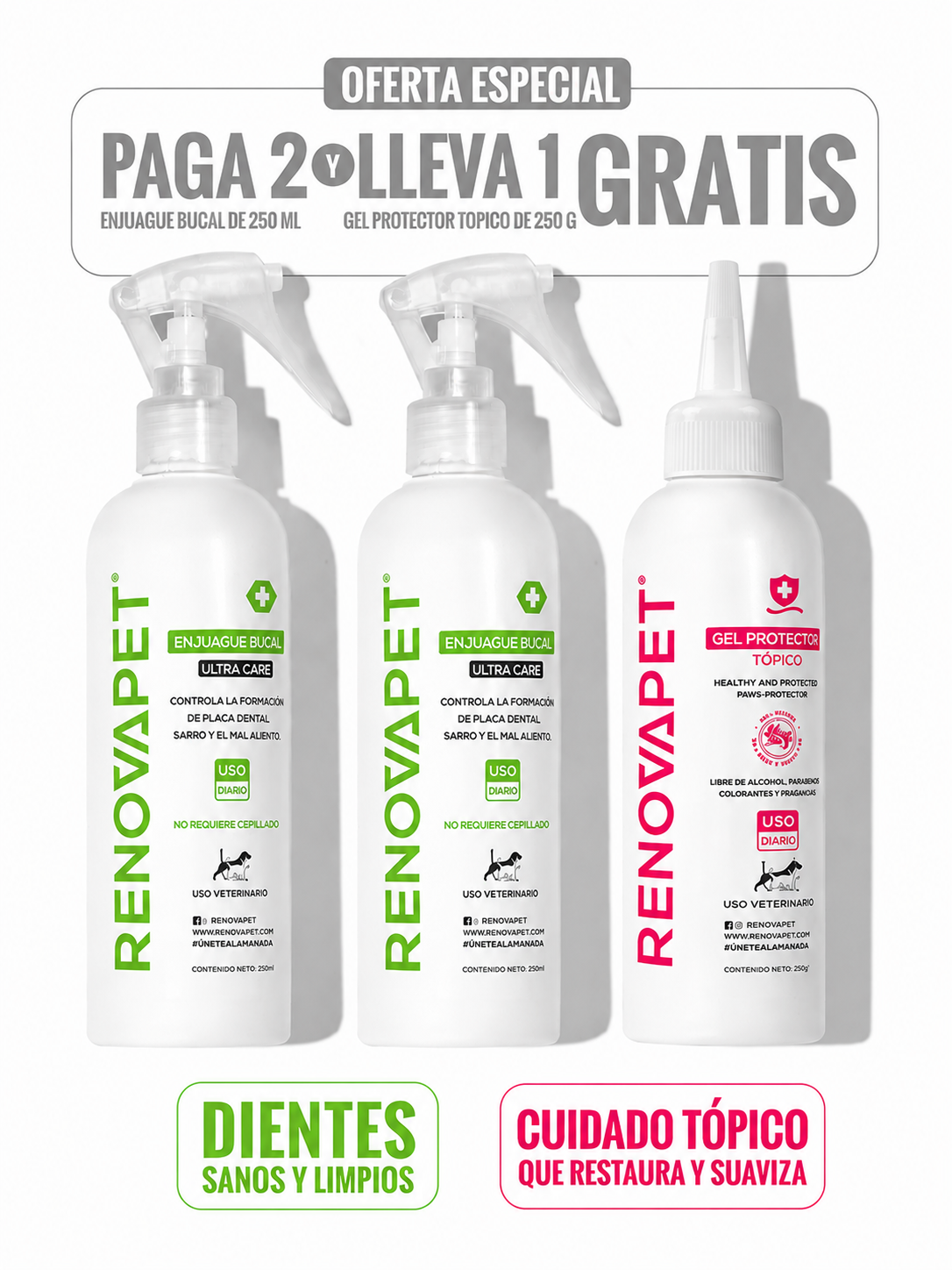 KIT: PAGA 2 RENOVAPET BUCAL 250 ML  Y LLEVA GRATIS 1 RENOVAPET GEL PROTECTOR 250 GR - SKU: RPKT034