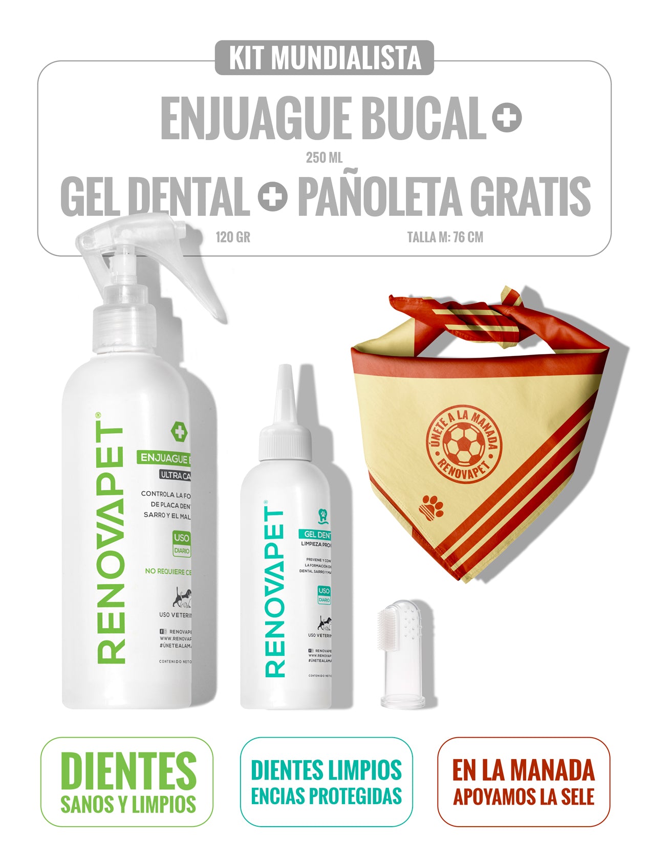 KIT MUNDIALISTA - ENJUAGUE BUCAL 250 mL + GEL DENTAL 120 g Y LLEVA PAÑOLETA Talla S: RPMUNS / Talla M: RPMUNM